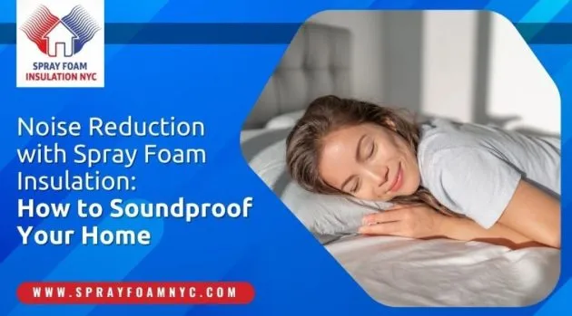 Noise Reduction with Spray Foam Insulation How to Soundproof Your Home Noise Reduction with Spray Foam Insulation: How to Soundproof Your Home