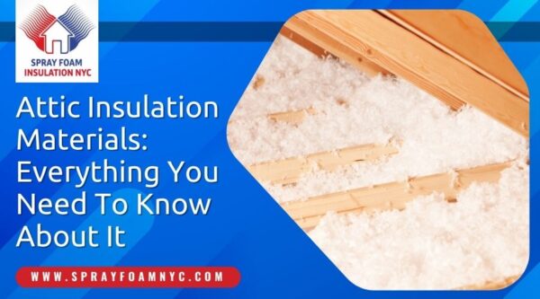Attic Insulation Materials_ Everything You Need To Know About It Attic Insulation Materials in Queens, NY