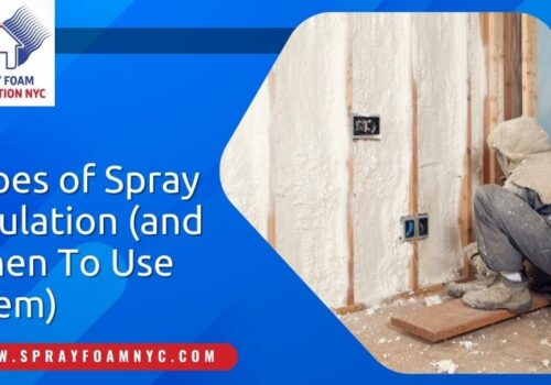 Types of Spray Insulation in Queens NY Types of Spray Insulation in Queens NY