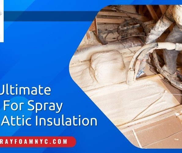 Spray foam attic insulation in Queens NY